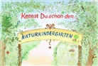 Ines Ries, Ines Ries - Kennst Du schon den... Naturkindergarten
