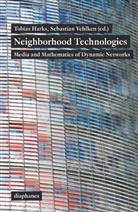 Tobias Harks, Sebastian Vehlken - Neighborhood Technologies