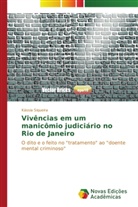 Kássia Siqueira - Vivências em um manicômio judiciário no Rio de Janeiro