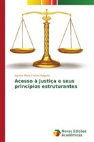 Sandra Maria Fontes Salgado - Acesso à Justiça e seus princípios estruturantes