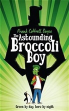 Frank Cottrell Boyce, Frank Cottrell Boyce, Steven Lenton - The Astounding Broccoli Boy