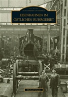 Michael Schenk - Eisenbahnen im östlichen Ruhrgebiet