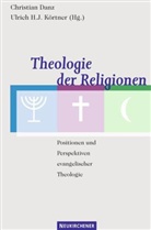 Christian Danz, Ulrich H. J. Körtner - Theologie der Religionen