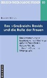 Ferdinand Ahuis, Ferdinand Ahuis - Das "Großreich" Davids und die Rolle der Frauen