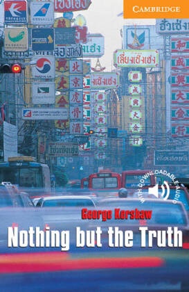 George Kershaw - Nothing but the Truth - Englische Lektüre für das 3. Lernjahr. With downloadable audio