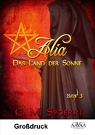 C M Spoerri, C. M. Spoerri, C.M. Spoerri - Alia - Das Land der Sonne - Großdruck