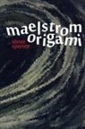 Steve Spence - Maelstrom Origami
