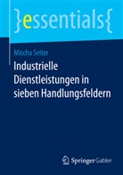 Mischa Seiter - Industrielle Dienstleistungen in sieben Handlungsfeldern