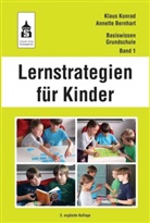 Annette Bernhart, Klau Konrad, Klaus Konrad, Klaus (Prof. Dr. Konrad, Klaus (Prof. Dr.) Konrad - Lernstrategien für Kinder