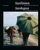 Alberto Capitta, Gavino Ledda, Giovanna Mulas, Alois Ottiger - Sardinien. Insel und Leute im Frühjahr 1965 / Sardegna e sardi nella primavera del 1965