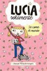Charise Mericle Harper - Lucía Solamente. Se come el mundo