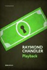 Raymond Chandler - Playback