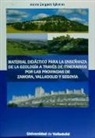 Jaime Delgado Iglesias - Material didáctico para la enseñanza de la geología a través de itinerarios por las provincias de Zamora, Valladolid y Segovia