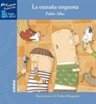 Pablo Albo, Pablo Pérez Antón, Esther Burgueño Vigil - La extraña orquesta