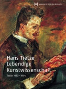 Hans Tietze, Hans H Aurenhammer, Hans H. Aurenhammer, Alexandra Caruso, Almut Krapf-Weiler, Sabine Plakolm-Forsthuber... - Lebendige Kunstwissenschaft. Texte 1910 - 1954