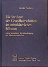 Jaroslav Cechura - Die Struktur der Grundherrschaften im mittelalterlichen Böhmen