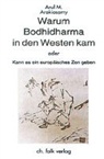 Arul M Arokiasamy, Arul M. Arokiasamy, Arul Maria Arokiasamy - Warum Bodhidharma in den Westen kam oder kann es ein europäisches Zen geben?