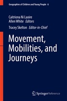 Caitriona Ni Laoire, Tracey Skelton, Alle White, Allen White - Movement, Mobilities, and Journeys