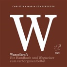 Christina M. Sonderegger, Christina Maria Sonderegger, Bertram Sonderegger - Wurzelkraft