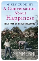 Mikey Cuddihy, Cuddihy Mikey - A Conversation About Happiness
