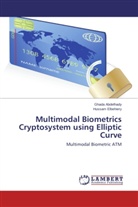 Ghad Abdelhady, Ghada Abdelhady, Hussam Elbehiery - Multimodal Biometrics Cryptosystem using Elliptic Curve