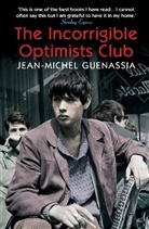 Jean Michel Guenassia, Jean-Michel Guenassia, Jean-Michel (Author) Guenassia - The Incorrigible Optimists Club