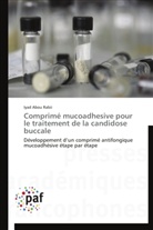 Iyad Abou Rabii, Rabii-i - Comprime mucoadhesive pour le