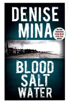 Denise Mina - Blood, Salt, Water