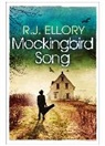 R J Ellory, R. J. Ellory, R.J. Ellory - Mockingbird Songs