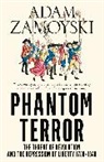 Adam Zamoyski - Phantom Terror