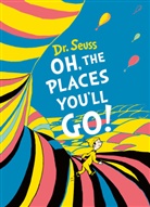 Dr. Seuss, Dr Seuss, Dr. Seuss, Dr. Seuss - Oh, the Places You''ll Go