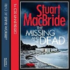 Stuart Macbride, MacBride Stuart, Steve Worsley, Worsley Steve - Missing and the Dead (Audio book)