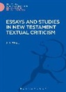 J K Elliott, J. K. Elliott - Essays and Studies in New Testament Textual Criticism