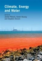 Stephen Hussey Dovers, Jamie Pittock, Jamie (Australian National University Pittock, Jamie Hussey Pittock, Stephen Dovers, Stephen (Australian National University Dovers... - Climate, Energy and Water