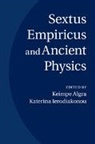 Keimpe (Universiteit Utrecht Algra, Keimpe Ierodiakonou Algra, Keimpe Algra, Keimpe (Universiteit Utrecht Algra, Algra Keimpe, Katerina Ierodiakonou... - Sextus Empiricus and Ancient Physics