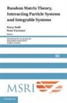 Percy Forrester Deift, Percy Deift, Peter Forrester - Random Matrix Theory, Interacting Particle Systems, and Integrable