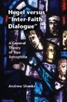 Andrew Shanks - Hegel Versus ''Inter-Faith Dialogue''