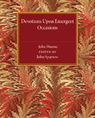 John Donne, John Sparrow - Devotions Upon Emergent Occasions
