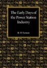 R. H. Parsons, Parsons R. H. - Early Days of the Power Station Industry