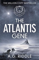 A G Riddle, A. G. Riddle, A.G. Riddle - The Atlantis Gene