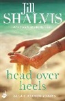Jill Shalvis, Jill (Author) Shalvis, Shalvis Jill - Head Over Heels