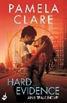 Pamela Clare, Pamela (Author) Clare, Clare Pamela - Hard Evidence: I Team 2 A series of sexy, thrilling, unputdownable