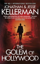Jesse Kellerman, Jonatha Kellerman, Jonathan Kellerman, Jonathan &amp; Jesse Kellerman, Jonathan and Jesse Kellerman, Jonathan Kellerman Kellerman - The Golem of Hollywood