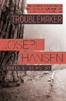 Joseph Hansen, Hansen Joseph - Troublemaker