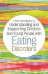 Bryan Lask, Bryan Watson Lask, Byran Lask, Byran Watson Lask, Lucy Watson, Lucy Lask Watson... - A Short Introduction to Understanding and Supporting Children and