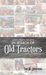 Ian M. Johnston - Going Round the Bend in Search of Old Tractors