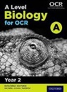 Paul Bircher, Ann Fullick, Jo Locke, Jo Bircher Locke - A Level Biology for Ocr A: Year 2