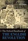 Michael J. Braddick, Michael J. (Professor of History Braddick, Michael J. Braddick, Braddick Michael J. - Oxford Handbook of the English Revolution
