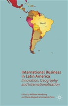 William Gonzalez-Perez Newburry, Gonzalez-Perez, Gonzalez-Perez, M. Gonzalez-Perez, Maria Alejandra Gonzalez-Perez, Newburry... - International Business in Latin America