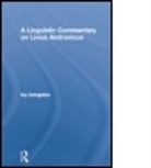 Ivy Livingston - Linguistic Commentary on Livius Andronicus
